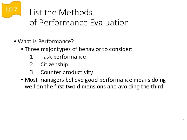 LO 7 List the Methods of Performance Evaluation • What is Performance? • Three