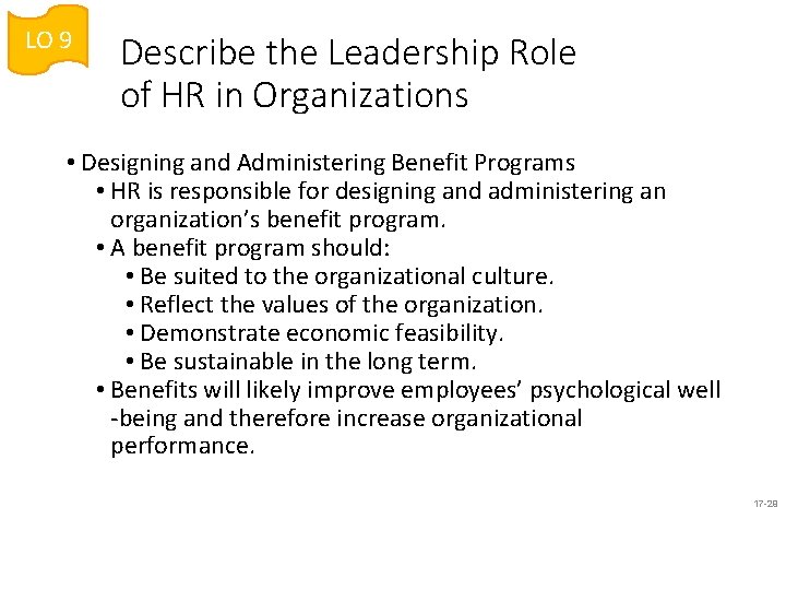 LO 9 Describe the Leadership Role of HR in Organizations • Designing and Administering