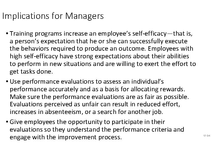 Implications for Managers • Training programs increase an employee’s self-efficacy—that is, a person’s expectation