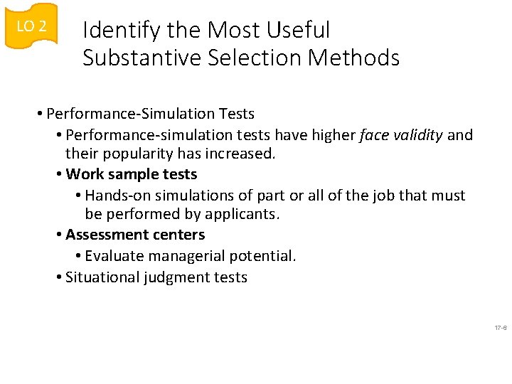 LO 2 Identify the Most Useful Substantive Selection Methods • Performance-Simulation Tests • Performance-simulation