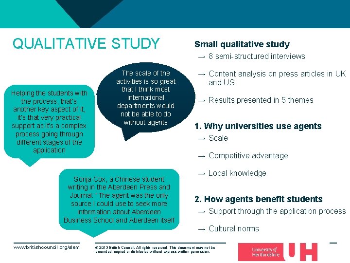 QUALITATIVE STUDY Small qualitative study → 8 semi-structured interviews Helping the students with the