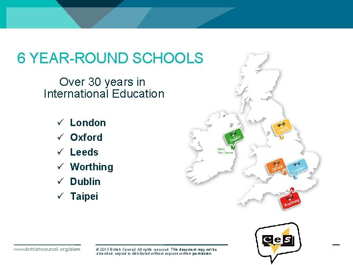 6 YEAR-ROUND SCHOOLS Over 30 years in International Education ü ü ü London Oxford