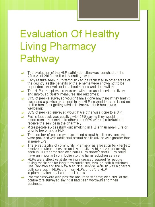 Evaluation Of Healthy Living Pharmacy Pathway The evaluation of the HLP pathfinder sites was