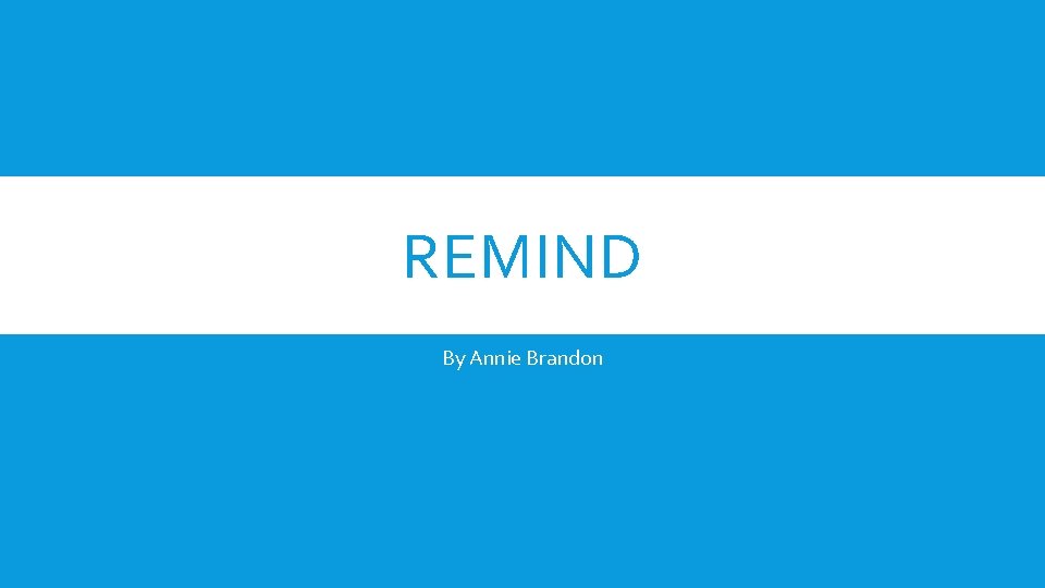REMIND By Annie Brandon 