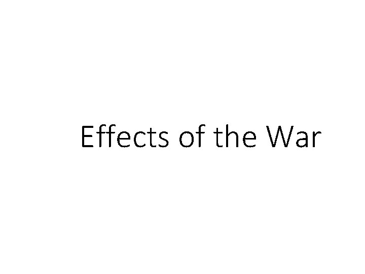 Effects of the War 