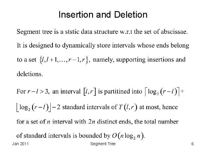 Insertion and Deletion Jan 2011 Segment Tree 6 