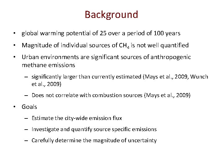 Background • global warming potential of 25 over a period of 100 years •