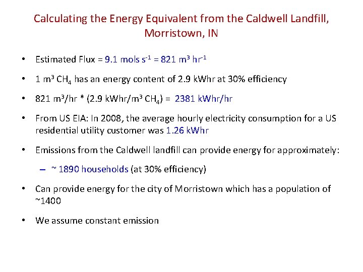 Calculating the Energy Equivalent from the Caldwell Landfill, Morristown, IN • Estimated Flux =