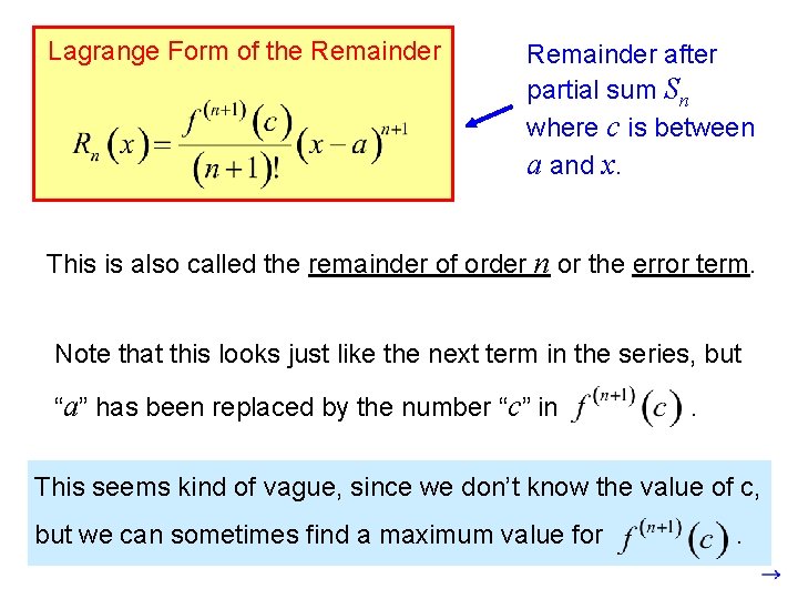 Lagrange Form of the Remainder after partial sum Sn where c is between a