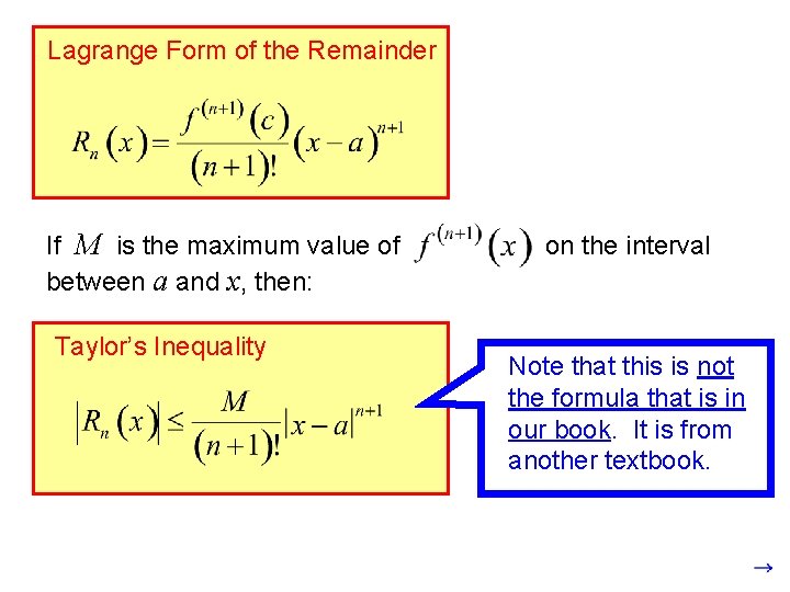 Lagrange Form of the Remainder If M is the maximum value of between a
