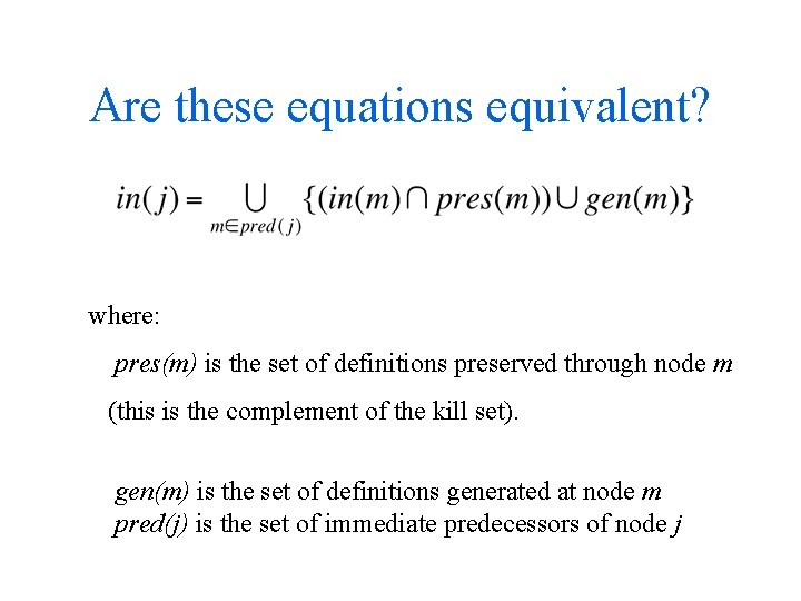 Are these equations equivalent? where: pres(m) is the set of definitions preserved through node