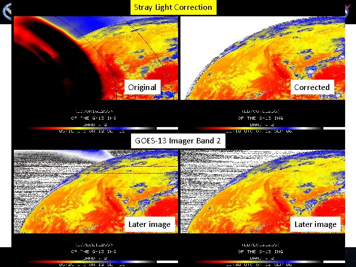 Stray Light Correction Original Corrected GOES-13 Imager Band 2 Later image 