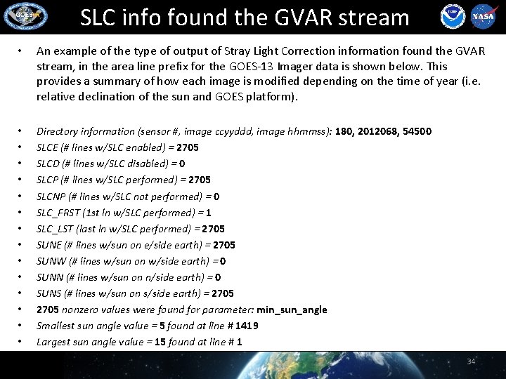 SLC info found the GVAR stream • An example of the type of output