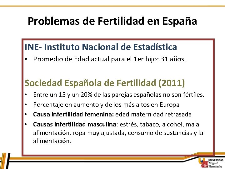 Problemas de Fertilidad en España INE- Instituto Nacional de Estadística • Promedio de Edad