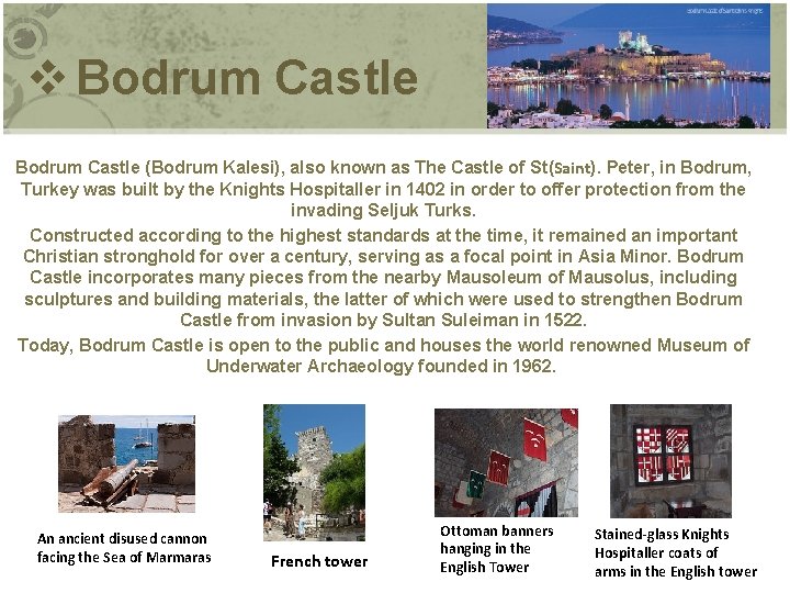 v Bodrum Castle (Bodrum Kalesi), also known as The Castle of St(Saint). Peter, in