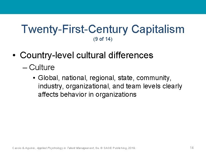 Twenty-First-Century Capitalism (9 of 14) • Country-level cultural differences – Culture • Global, national,