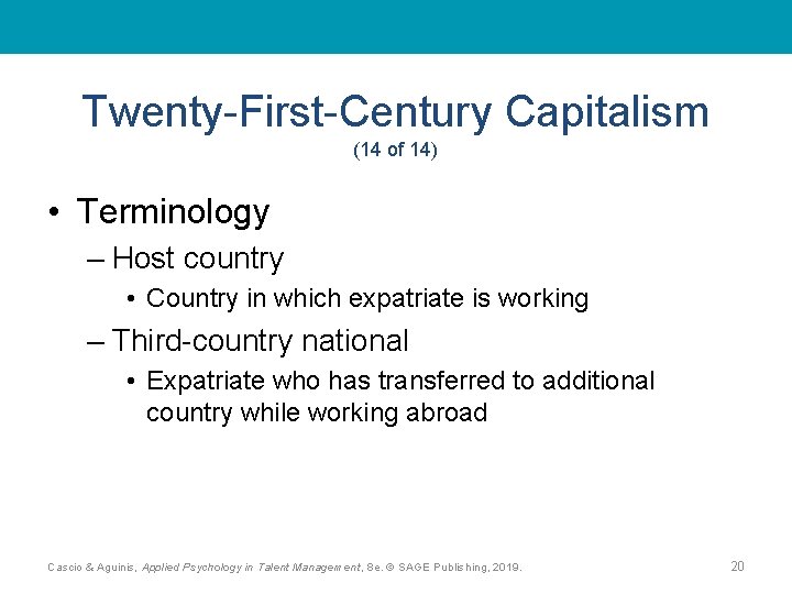 Twenty-First-Century Capitalism (14 of 14) • Terminology – Host country • Country in which