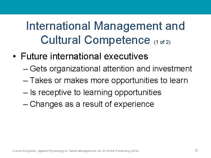 International Management and Cultural Competence (1 of 2) • Future international executives – Gets
