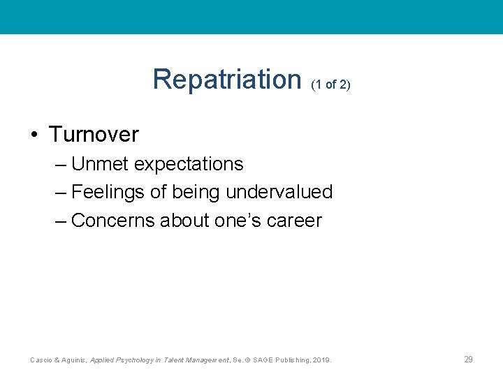 Repatriation (1 of 2) • Turnover – Unmet expectations – Feelings of being undervalued
