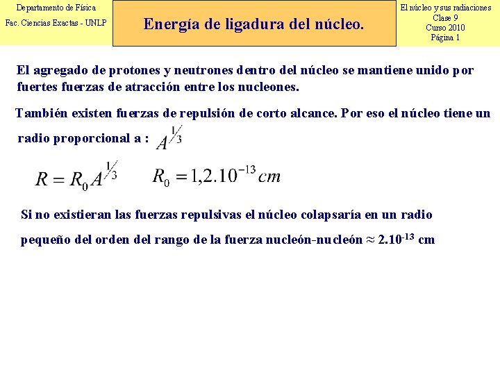 Departamento de Física Fac. Ciencias Exactas - UNLP Energía de ligadura del núcleo. El