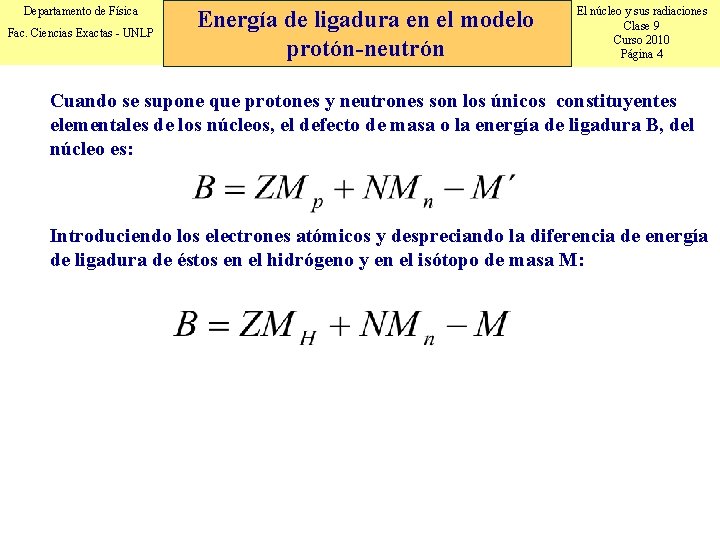 Departamento de Física Fac. Ciencias Exactas - UNLP Energía de ligadura en el modelo