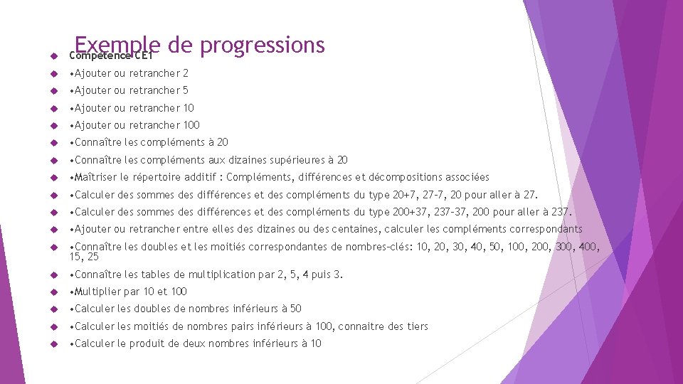 Exemple de progressions Compétence CE 1 • Ajouter ou retrancher 2 • Ajouter ou