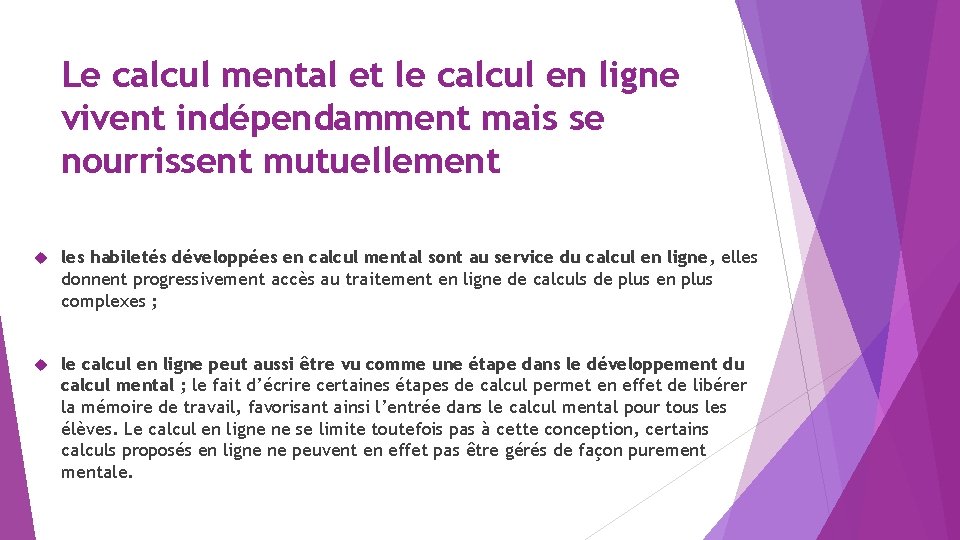 Le calcul mental et le calcul en ligne vivent indépendamment mais se nourrissent mutuellement