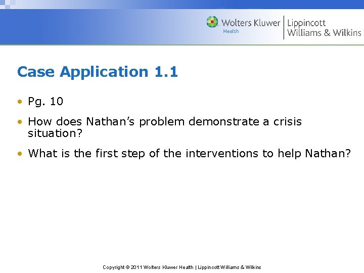 Case Application 1. 1 • Pg. 10 • How does Nathan’s problem demonstrate a
