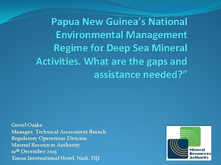 Papua New Guinea’s National Environmental Management Regime for Deep Sea Mineral Activities. What are