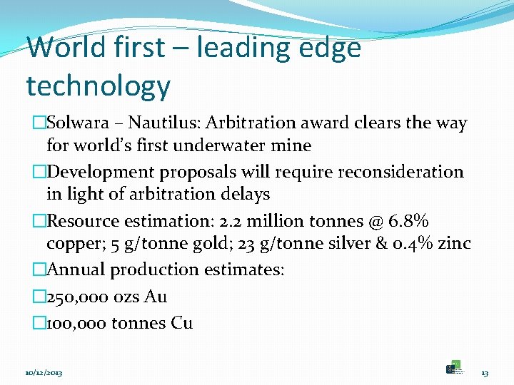 World first – leading edge technology �Solwara – Nautilus: Arbitration award clears the way