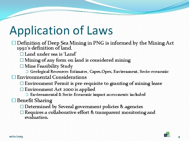 Application of Laws � Definition of Deep Sea Mining in PNG is informed by