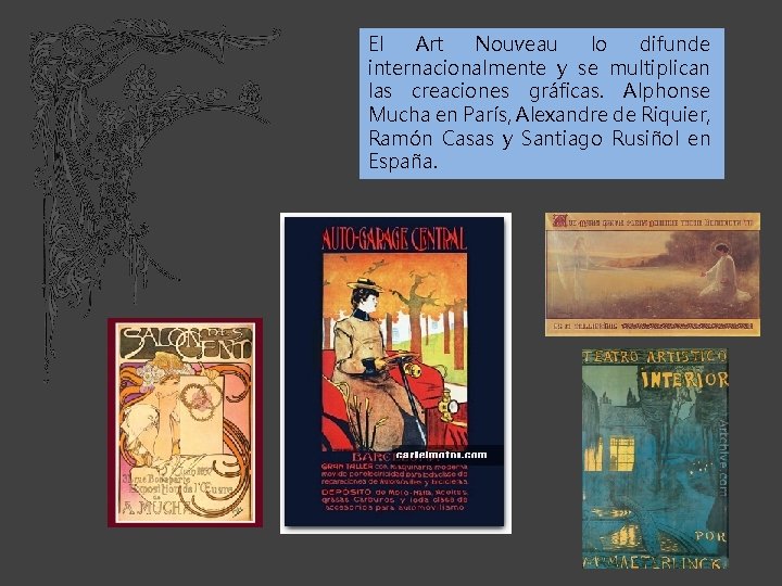 El Art Nouveau lo difunde internacionalmente y se multiplican las creaciones gráficas. Alphonse Mucha