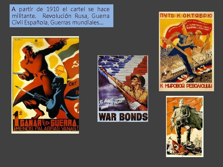 A partir de 1910 el cartel se hace militante. Revolución Rusa, Guerra Civil Española,