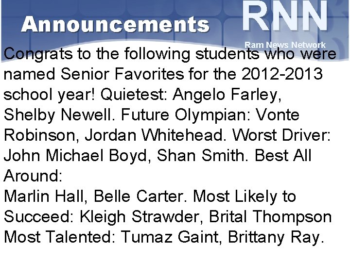 Announcements RNN Ram News Network Congrats to the following students who were named Senior