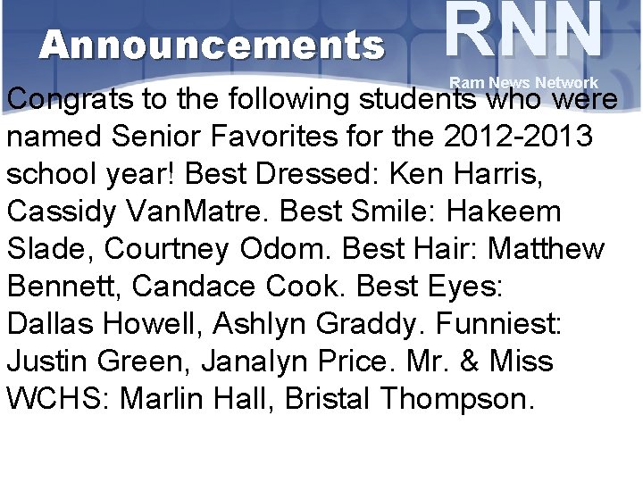 Announcements RNN Ram News Network Congrats to the following students who were named Senior