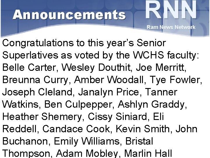 Announcements RNN Ram News Network Congratulations to this year’s Senior Superlatives as voted by