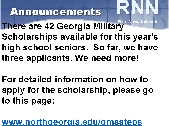 Announcements RNN Ram News Network There are 42 Georgia Military Scholarships available for this