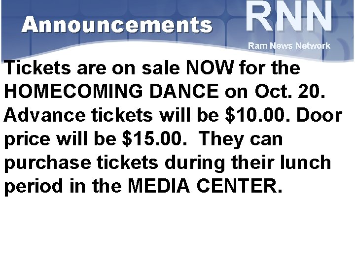 Announcements RNN Ram News Network Tickets are on sale NOW for the HOMECOMING DANCE