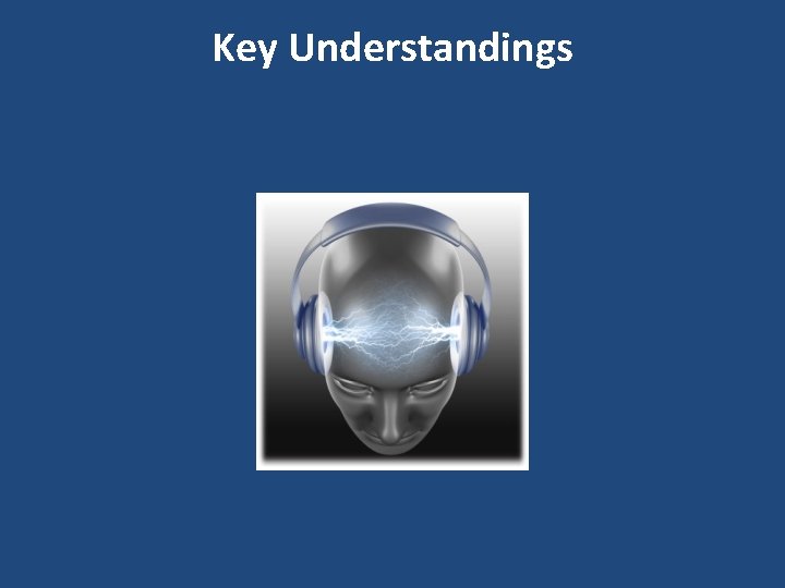 Key Understandings 