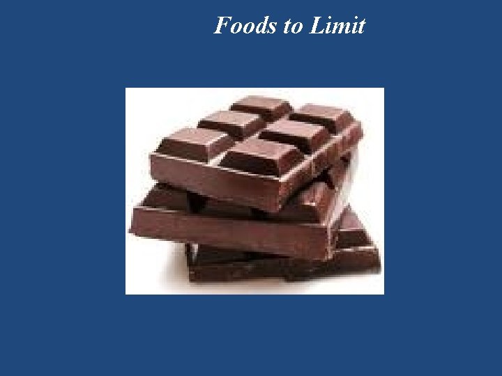 Foods to Limit 