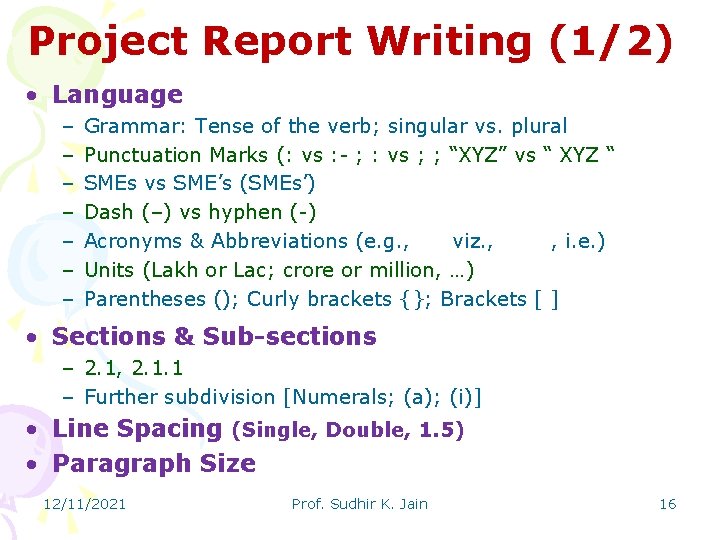 Project Report Writing (1/2) • Language – – – – Grammar: Tense of the