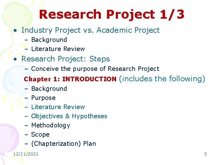 Research Project 1/3 • Industry Project vs. Academic Project – Background – Literature Review