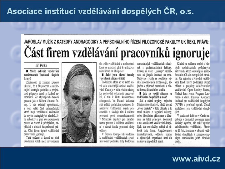 Asociace institucí vzdělávání dospělých ČR, o. s. www. aivd. cz 