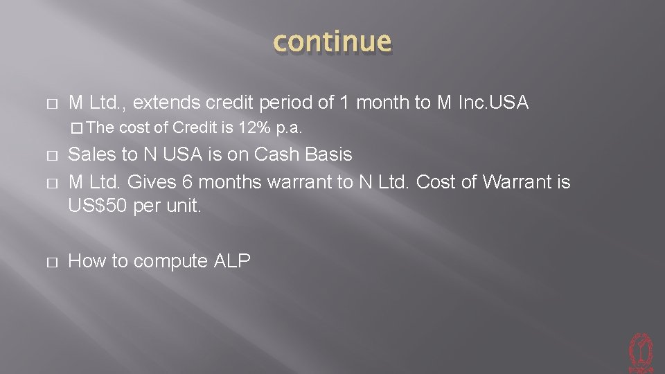 continue � M Ltd. , extends credit period of 1 month to M Inc.