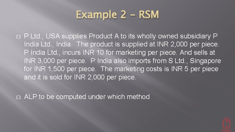 Example 2 - RSM � P Ltd. , USA supplies Product A to its