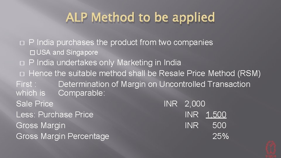 ALP Method to be applied � P India purchases the product from two companies