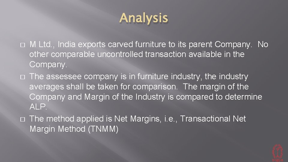 Analysis � � � M Ltd. , India exports carved furniture to its parent