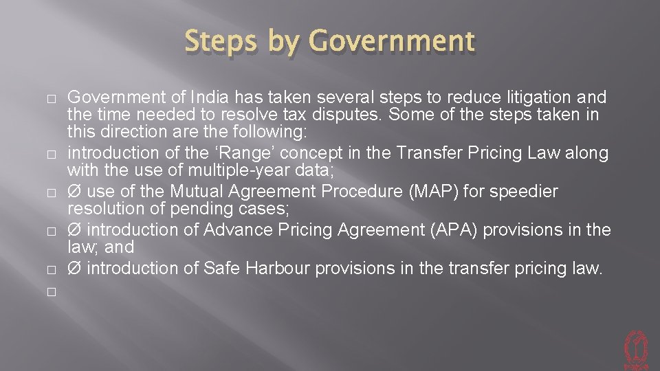 Steps by Government � � � Government of India has taken several steps to