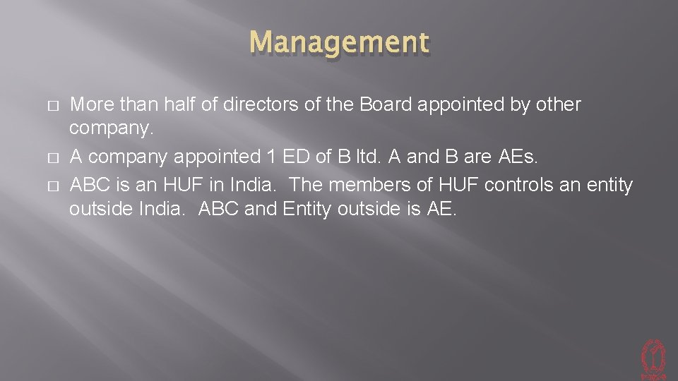 Management � � � More than half of directors of the Board appointed by