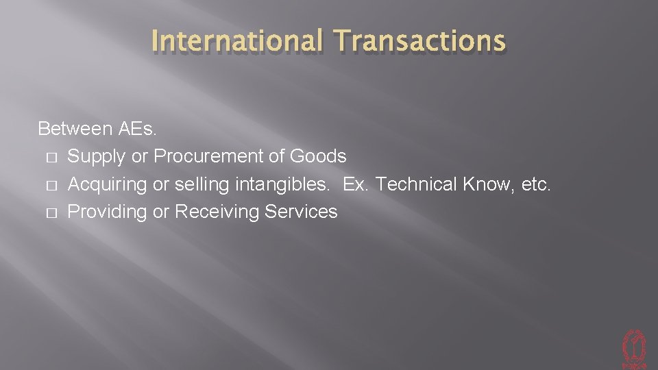 International Transactions Between AEs. � Supply or Procurement of Goods � Acquiring or selling